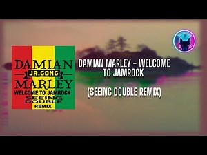 Damian Marley - Welcome To Jamrock (Seeing Double Remix)