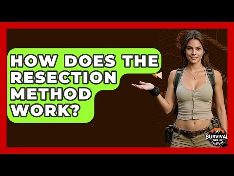 How Does The Resection Method Work? - Survival Skills for Everyone