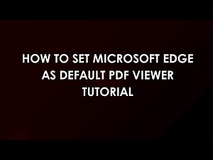 How To Set Microsoft Edge As Default Pdf Viewer Tutorial