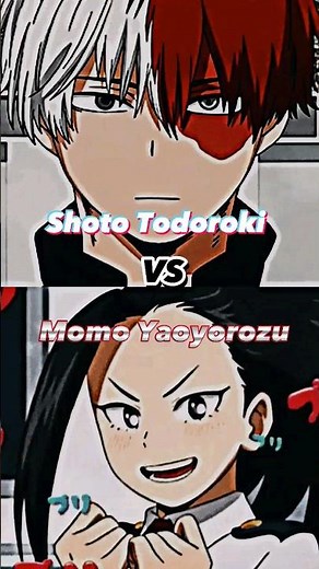 Shoto Todoroki Vs Momo Yaoyorozu #anime