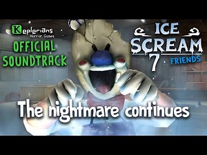 ICE SCREAM 7 OFFICIAL SOUNDTRACK | The nightmare continues | Keplerians MUSIC 🎶