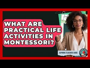 What Are Practical Life Activities In Montessori? - Aspiring Teacher Guide