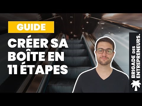 Comment créer sa société - Les 11 étapes clés de la création d'entreprise