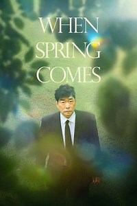 When Spring Comes - Movie