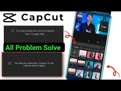 Too many people are using this feature now. try again later || Capcut no internet connection problem