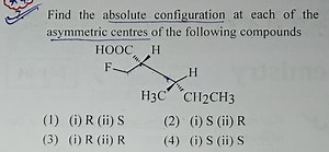 Find the absolute configuration at each of the asymmetric centr... | Filo