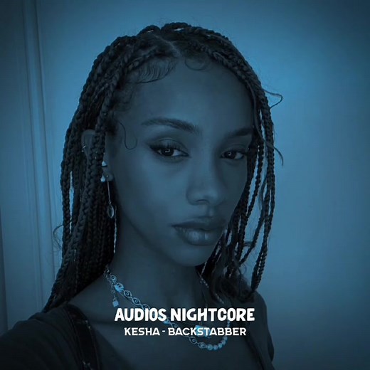 Kesha - backstabber #nightcore #speedllist #fypシ
