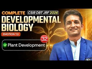 Plant Development | Developmental Biology | CSIR DBT JRF 2026 | Lec-32 | IFAS