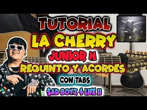 LA CHERRY - Junior H - REQUINTO Y ACORDES - TUTORIAL - ¡$AD BOYZ 4 LIFE II!