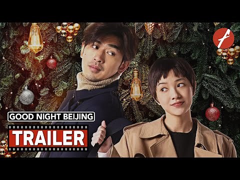 Good Night Beijing (2021) 曾经相爱的我们 - Movie Trailer - Far East Films