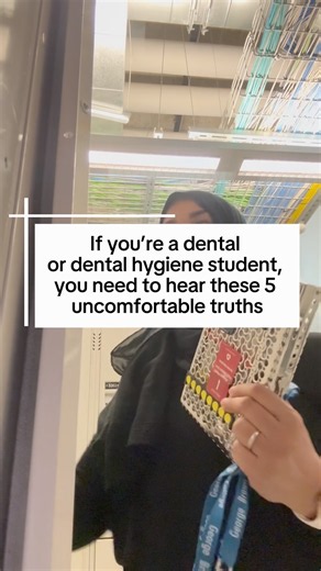 5 u comfortable truths for a dental hygiene student