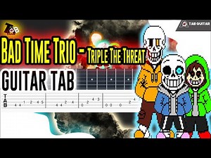 Bad Time Trio (Undertale AU) - Triple The Threat Guitar Tab Tutorials