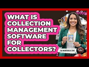 What Is Collection Management Software For Collectors?