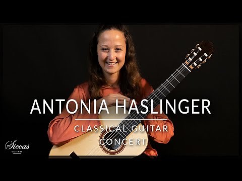 ANTONIA HASLINGER - Classical Guitar Concert of Female Composers | Siccas Guitars