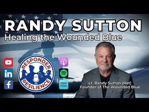 Healing the Wounded Blue with Guest Randy Sutton | S6 E4
