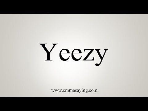 How To Pronounce Yeezy