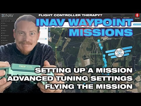 Setting up and flying Waypoint Missions in INAV