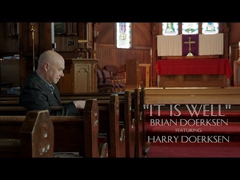 It Is Well | Brian Doerksen feat. Harry Doerksen | Music Video