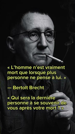 RÉFLÉCHIS ! QUI SE SOUVIENDRA DE TOI ? #bertoltbrecht