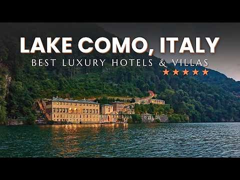 Discover the 9 Best Luxury Hotels and Villas in Lake Como, Italy