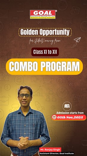 45K views · 150 reactions | Class XI → XII moving students can now study both classes in the same fee and prepare for Boards + NEET together! Hear from Mr. Ranjay Singh, Asst. Director, as he shares how the Combo Program turns hard work into results. 喙  www.goalinstitute.org ☎️ 0612-3508700 #goalinstitute #GoalTheResultFactory #28yearsofgoal #comboprogram | GOAL Educational Services | Facebook