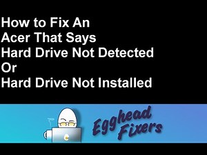 How to Fix An Acer That Says - Hard Drive Not Detected Or Hard Drive Not Installed