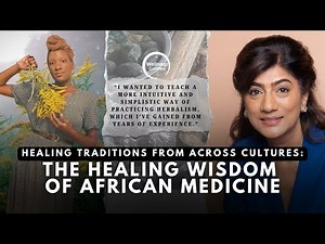 The healing wisdom of African medicine: Reviving traditional healing methods
