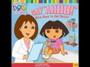 Dora the Explorer Dora Goes To The Doctor Read Aloud Story Book
