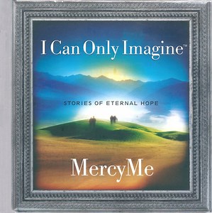 MercyMe - I Can Only Imagine (Platinum Edition)
