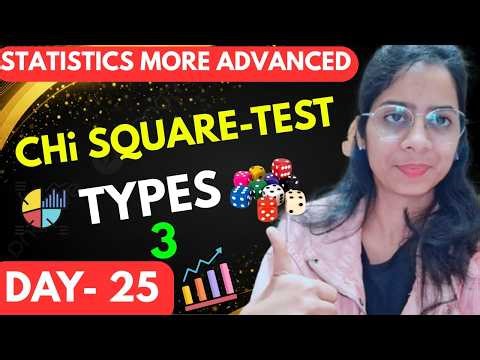 Day 25: Chi Square Types in Statistics |Goodness fit, Independence, & Homogeneity |[Theory + Coding]