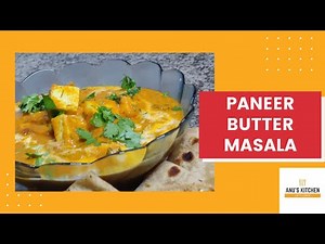 PANEER BUTTER MASALA| RESTAURANT STYLE PANEER SABJI|MAIN COURSE DISH | ANU'S KITCHEN