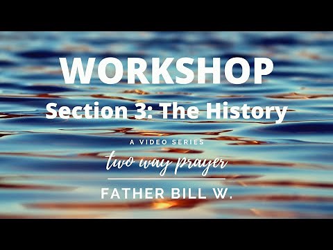 Two Way Prayer Workshop: History