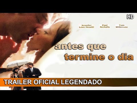 Antes que Termine o Dia 2004 Trailer Oficial Legendado