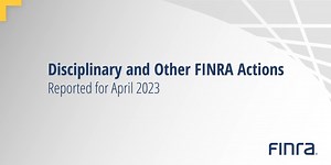 3 comments | The April Disciplinary Actions report is now available. Read the report: https://bit.ly/3mFNpGF Watch below to learn more  | FINRA | Facebook