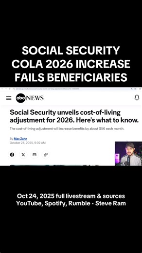 177K views · 3.2K reactions | SOCIAL SECURITY COLA 2026 INCREASE FAILS BENEFICIARIES (Oct 24, 2025 full livestream & sources on YouTube, Apotify, Rumble - Steve Ram) #socialsecurity #ssi #ssdi #news #steveram | STEVE RAM News | Facebook