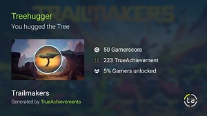 Treehugger achievement in Trailmakers