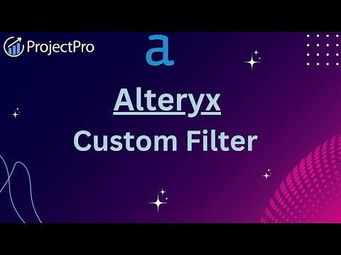 Alteryx Custom Filter: Expert Tips & Tricks
