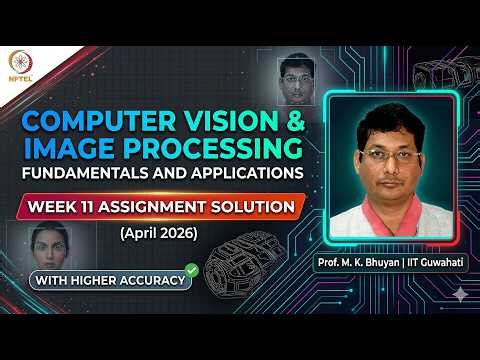Computer Vision And Image Processing Fundamentals And Applications Week 11 Solution