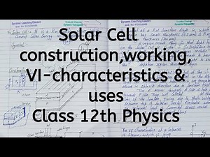 Solar Cell, construction, working, VI Characteristics & uses, Chapter 14, Semiconductor, Class 12
