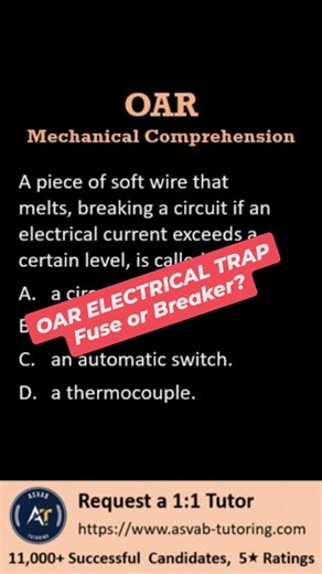OAR,ASTB,AFOQT and SIFT Prep on Instagram: "This OAR Mechanical Comprehension question tests your understanding of basic electrical components, specifically devices that protect circuits when current exceeds safe levels. Electrical questions are common on the OAR exam and often appear simple but include terminology traps. This video helps build strong conceptual knowledge essential for Navy, Marine Corps, and Coast Guard officer candidates. Ideal for OAR Mechanical Comprehension, ASTB, and offic