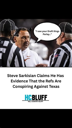 Hill Country Bluff News on Instagram: "Texas head coach Steve Sarkisian stunned reporters this week by claiming he has “irrefutable evidence” that referees are conspiring against the Longhorns. Sark admitted he broke into a referee’s home two nights before kickoff, walking out with over $10,000 worth of electronics in what he described as a “fact-finding mission.” After digging through the devices, he allegedly discovered a DraftKings account loaded with parlays betting against Texas. Sark now i