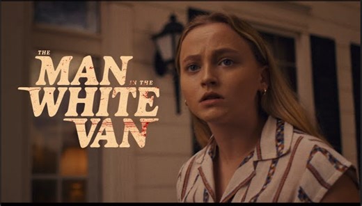 The Man in the White Van | Official Trailer - Madison Wolfe, Brec Bassinger, Skai Jackson, Ali Larter, Sean Astin.