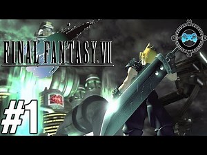 Explosive Start - Let's Play Final Fantasy VII Episode #1 (Walkthrough)