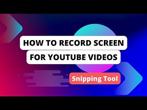 Snipping tool - Record screen easily for beginners to upload in YouTube