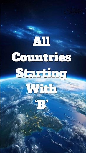 All Countries Starting With ‘B’ | The Sight | #atozcountries
