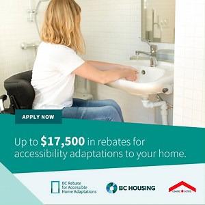 The BC Rebate for Accessible Home Adaptations can help seniors or people with disabilities create an accessible living space with up to $17,500 in rebates. Learn more about BC RAHA: bchousing.org/BC-RAHA | BC Housing