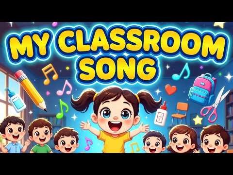 My Classroom Song | Sing Along & Learn School Objects