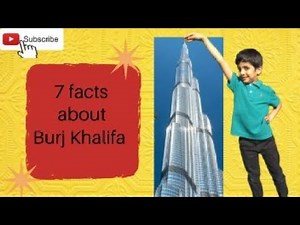 7 facts about Burj Khalifa (The tallest building in the world)