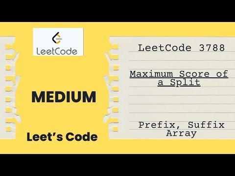 Leetcode 3788. Maximum Score of a Split | Prefix Array & Suffix Array | O(N) | Medium | C++