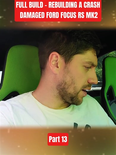 Rebuilding a Crash Damaged Ford Focus RS MK2 - Part 14